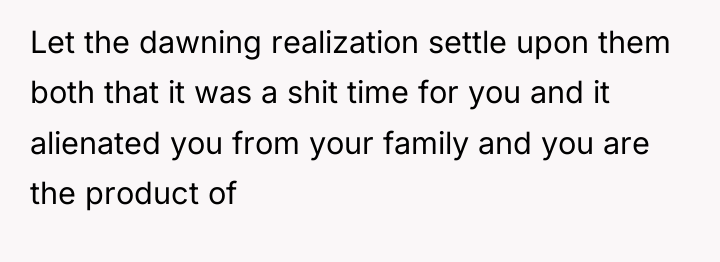 Let the dawning realization settle upon them both that it...