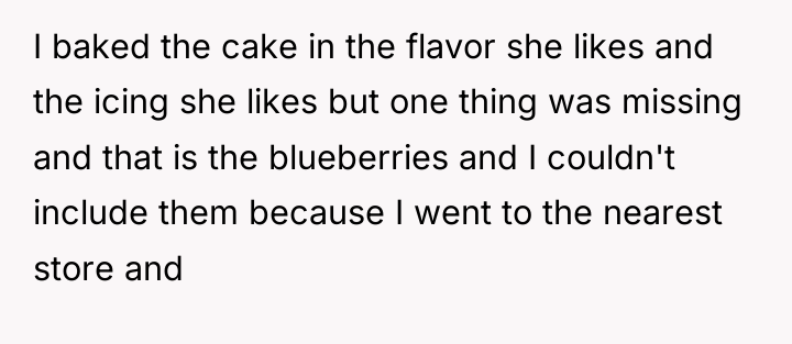I baked the cake in the flavor she likes and...