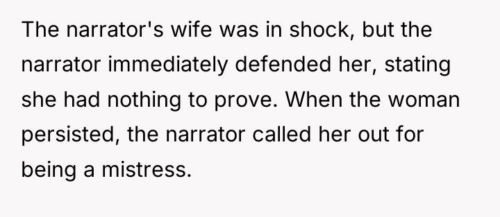 The narrator's wife was in shock, but the narrator immediately...