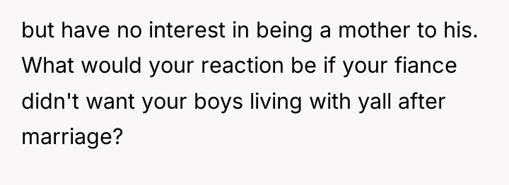 but have no interest in being a mother to his....