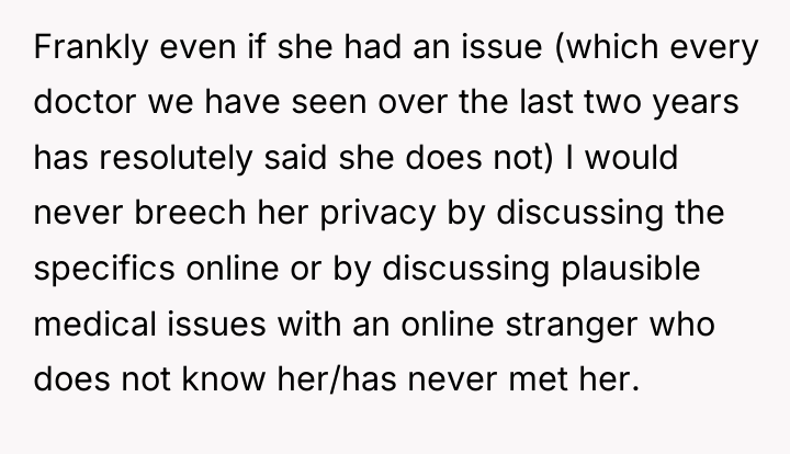 Frankly even if she had an issue (which every doctor...