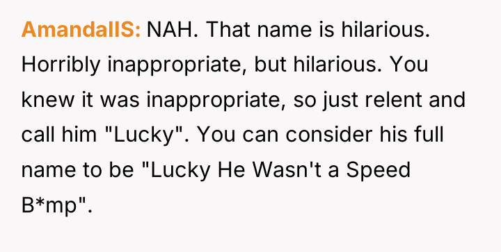 AmandaIIS NAH. That name is hilarious. Horribly inappropriate, but hilarious....