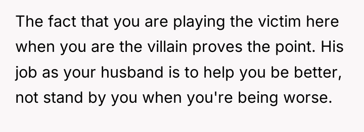 The fact that you are playing the victim here when...