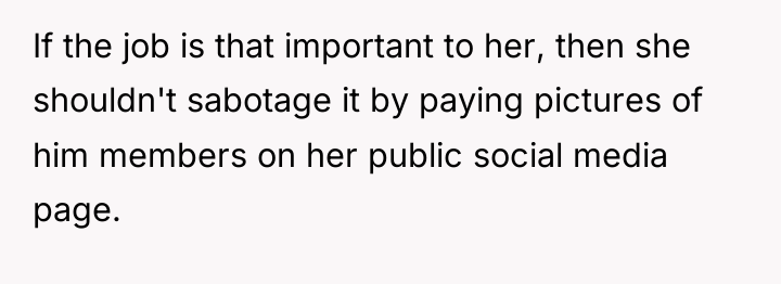 If the job is that important to her, then she...