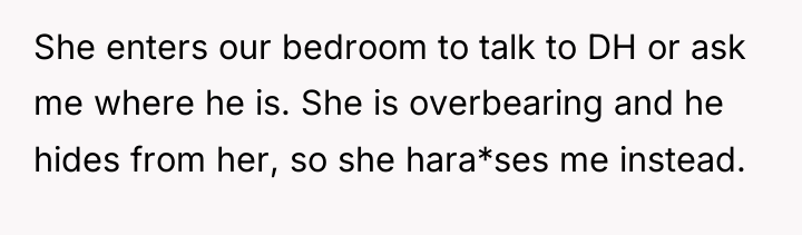 She enters our bedroom to talk to DH or ask...