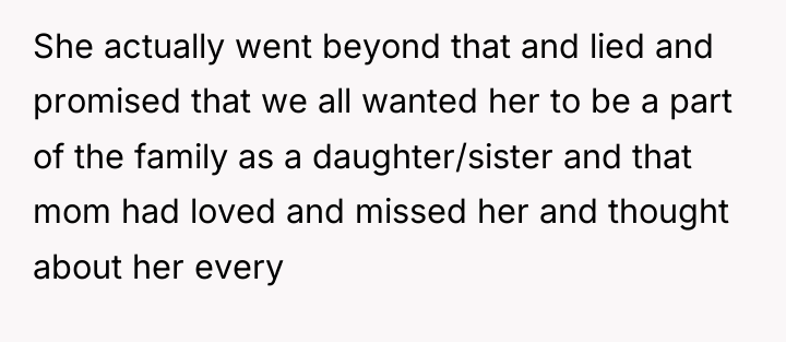 She actually went beyond that and lied and promised that...