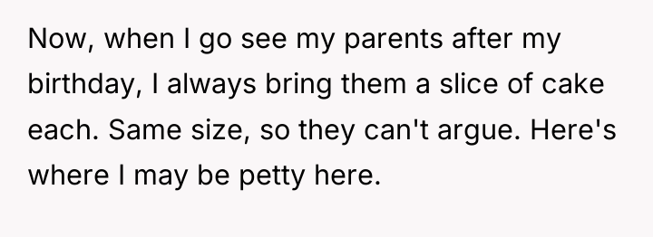 Now, when I go see my parents after my birthday,...
