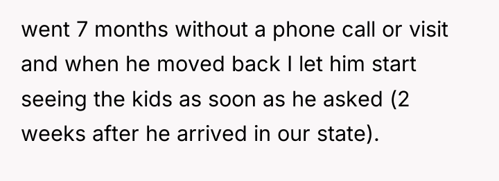 went 7 months without a phone call or visit and...