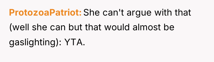 ProtozoaPatriot She can't argue with that (well she can but...
