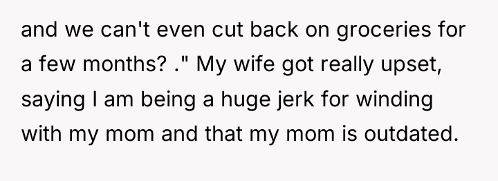and we can't even cut back on groceries for a...