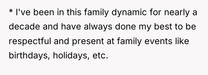 * I've been in this family dynamic for nearly a...