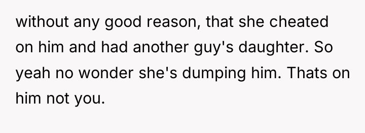 without any good reason, that she cheated on him and...