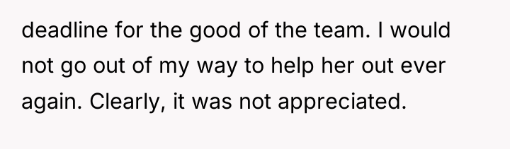 deadline for the good of the team. I would not...