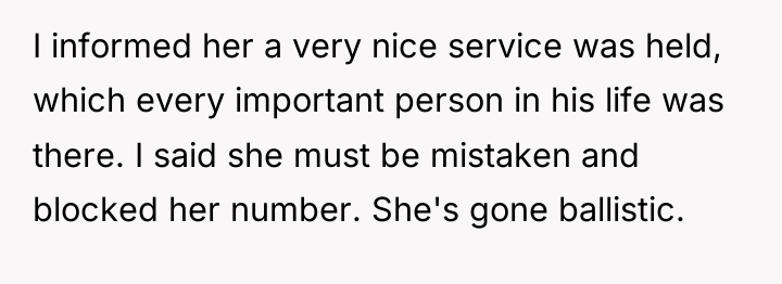 I informed her a very nice service was held, which...