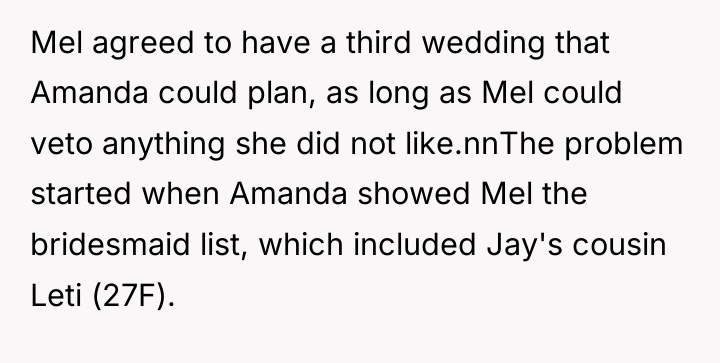 Mel agreed to have a third wedding that Amanda could...