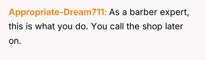 Appropriate-Dream711 As a barber expert, this is what you do....