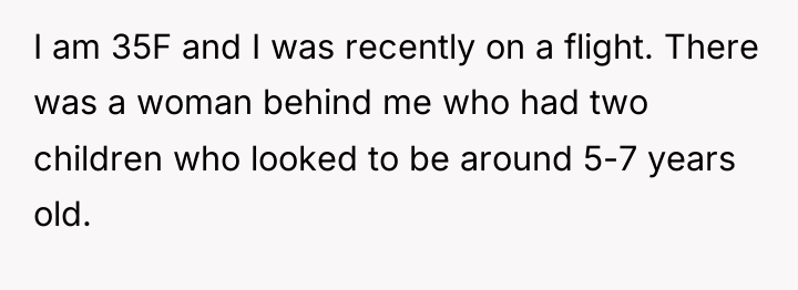 I am 35F and I was recently on a flight....