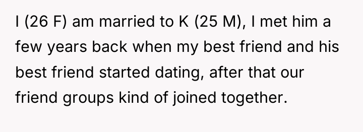 I (26 F) am married to K (25 M), I...
