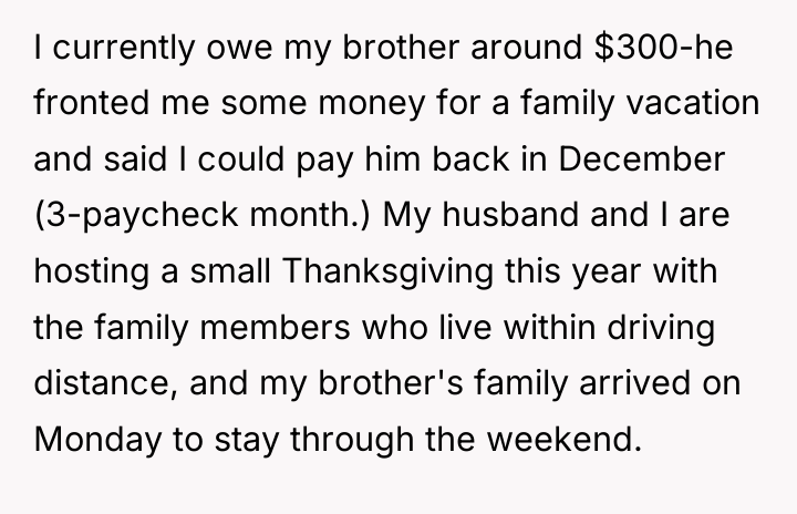 I currently owe my brother around $300-he fronted me some...