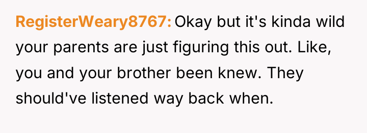 RegisterWeary8767 Okay but it's kinda wild your parents are just...