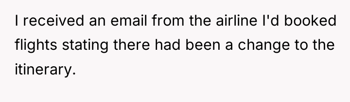 I received an email from the airline I'd booked flights...