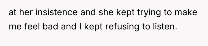 at her insistence and she kept trying to make me...