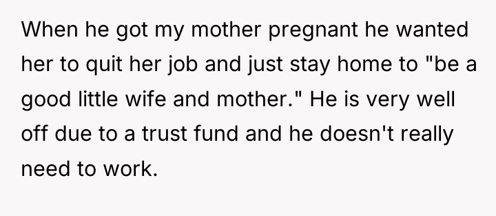 When he got my mother pregnant he wanted her to...