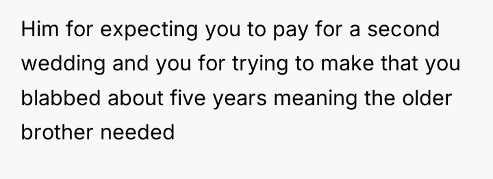 Him for expecting you to pay for a second wedding...