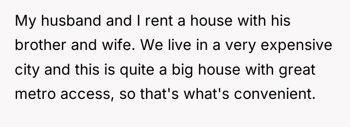 My husband and I rent a house with his brother...