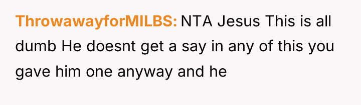 ThrowawayforMILBS NTA Jesus This is all dumb He doesnt get...