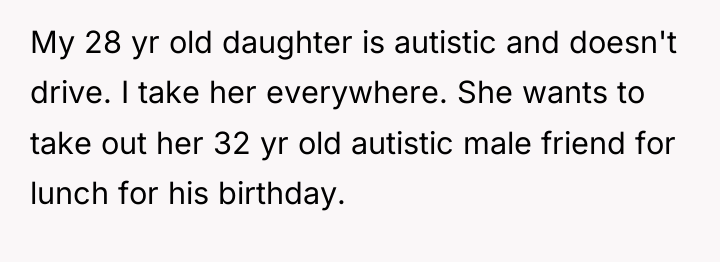 My 28 yr old daughter is autistic and doesn't drive....