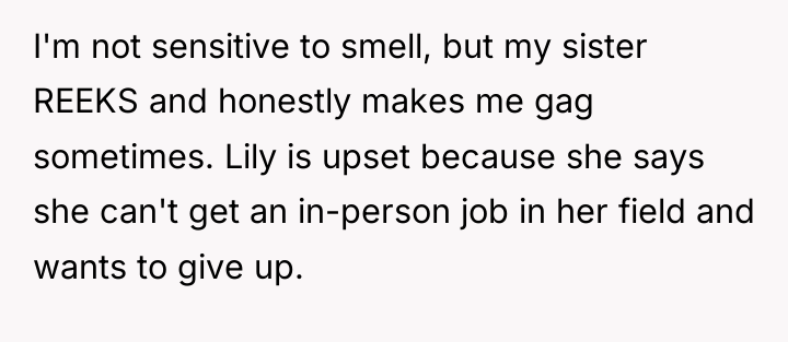 I'm not sensitive to smell, but my sister REEKS and...