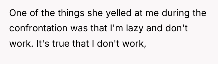 One of the things she yelled at me during the...