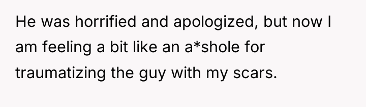 He was horrified and apologized, but now I am feeling...