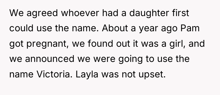 We agreed whoever had a daughter first could use the...