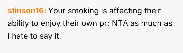 stinson16 Your smoking is affecting their ability to enjoy their...