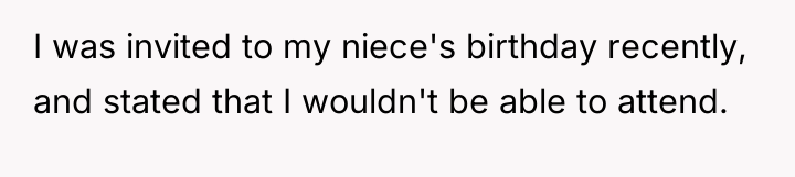 I was invited to my niece's birthday recently, and stated...