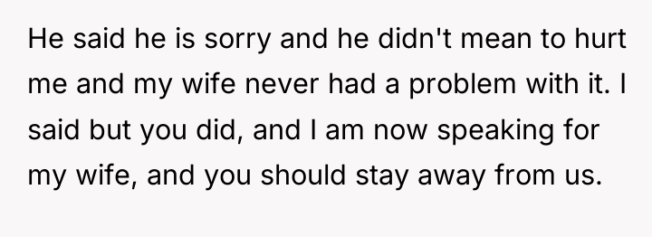 He said he is sorry and he didn't mean to...