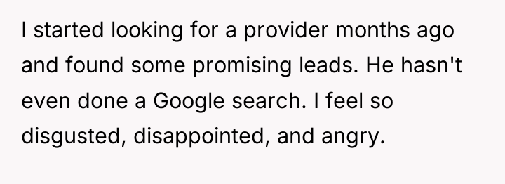 I started looking for a provider months ago and found...