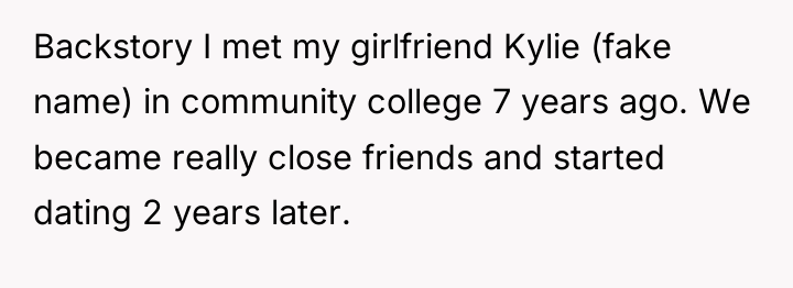 Backstory I met my girlfriend Kylie (fake name) in community...