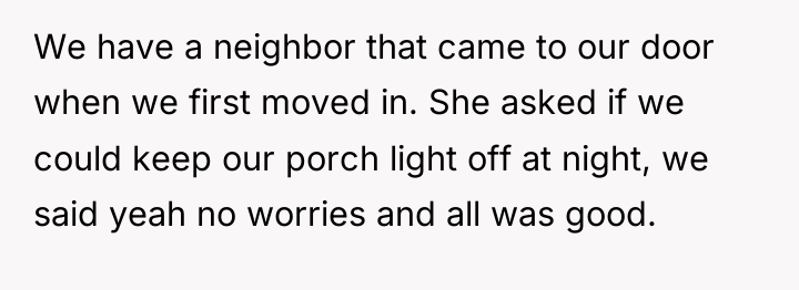 We have a neighbor that came to our door when...