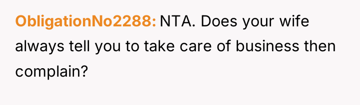 ObligationNo2288 NTA. Does your wife always tell you to take...