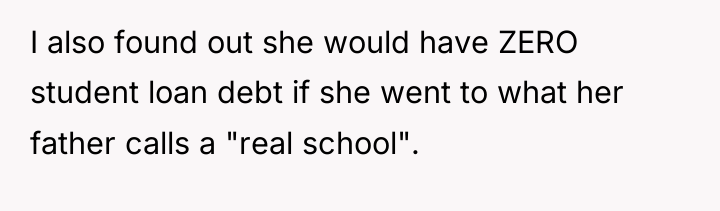 I also found out she would have ZERO student loan...