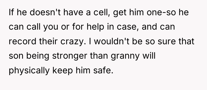 If he doesn't have a cell, get him one-so he...