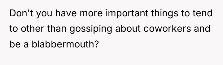 Don't you have more important things to tend to other...