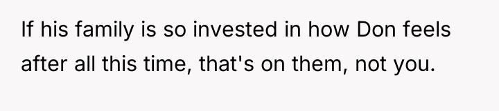 If his family is so invested in how Don feels...