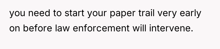 you need to start your paper trail very early on...