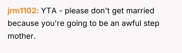 jrm1102 YTA - please don't get married because you're going...