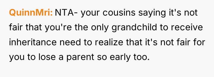 QuinnMri NTA- your cousins saying it's not fair that you're...