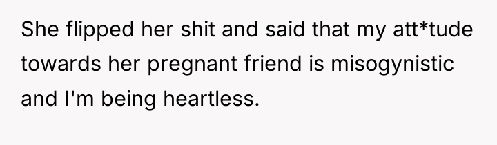 She flipped her shit and said that my att*tude towards...